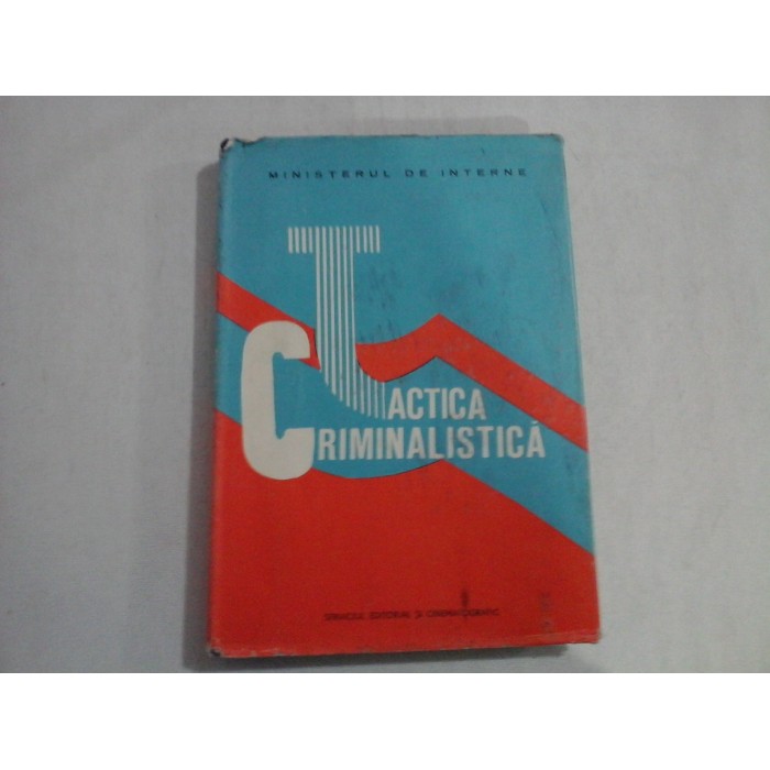 TACTICA CRIMINALISTICA - MINISTERUL DE INTERNE